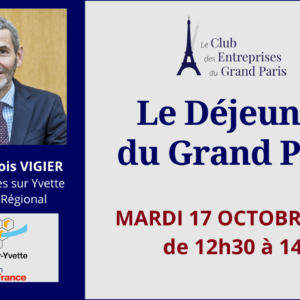 Déjeuner du Grand Paris avec Jean-François VIGIER