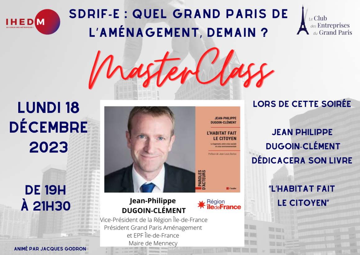SDRIF-E : Quel Grand Paris de l’Aménagement demain ? avec Jean-Philippe DUGOIN-CLEMENT