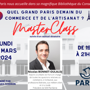 Quel Grand Paris demain pour Quel Grand Paris demain du Commerce et de l’Artisanat ? avec Nicolas BONNET-OULALDJ